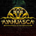 AYAHUASCA 