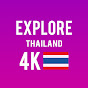 EXPLORE THAILAND 4K