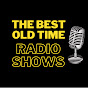 The Best Old Time Radio Shows