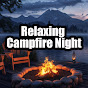 Relaxing Campfire Night