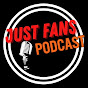 Just Fans Podcast 🎙️