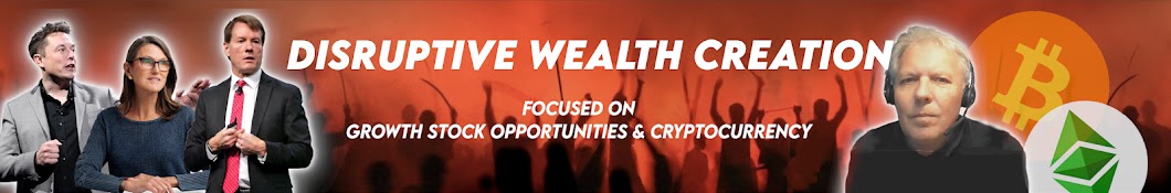 Disruptive Wealth Creation