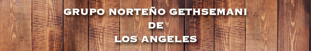 Grupo Norteño Gethsemani de Los Angeles