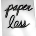 Paper Less