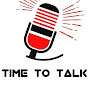 Time To Talk