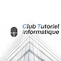 Club Tutoriel Informatique