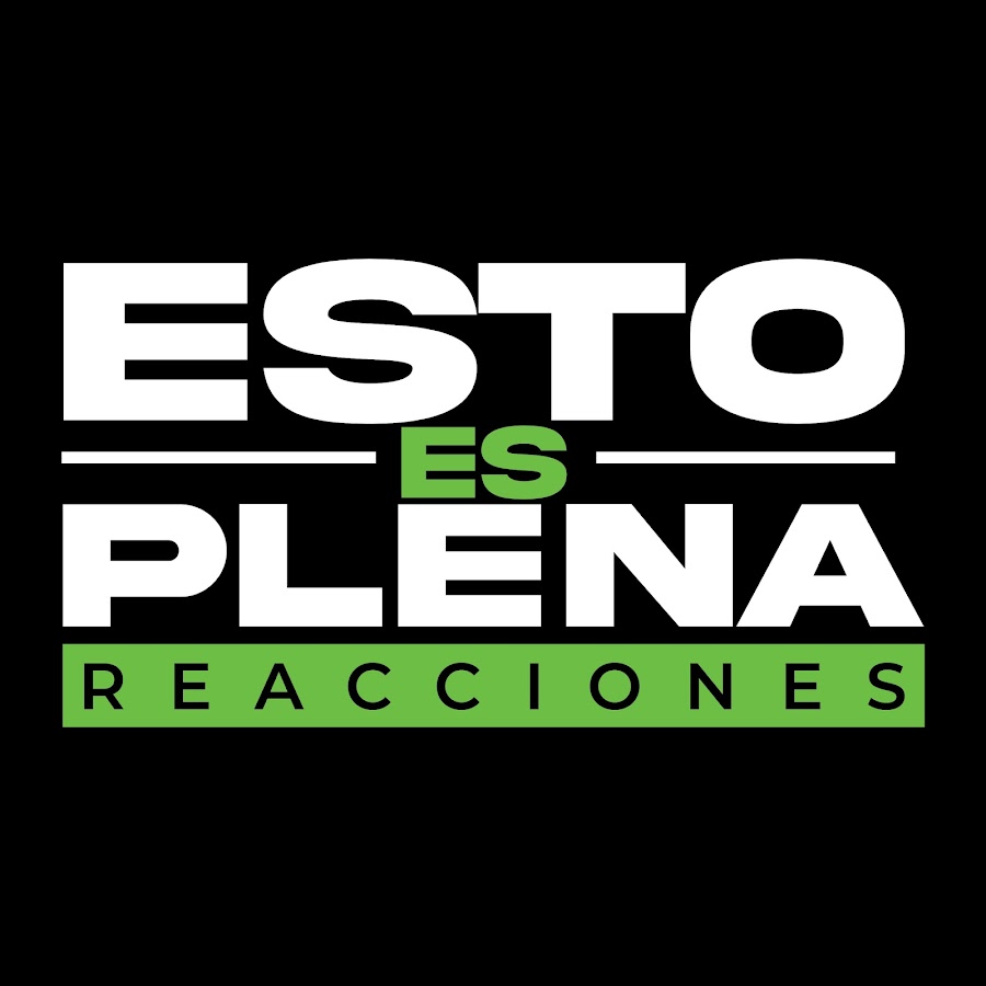 Esto Es Plena REACCIONES @estoesplena101
