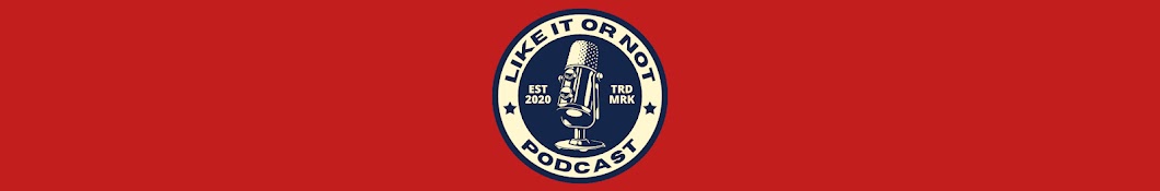 Like It or Not Podcast