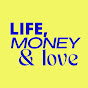 Life, Money & Love Podcast