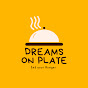 Dreams on plate