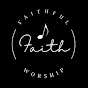 Faithful Worship