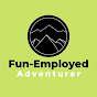 The Fun-employed Adventurer