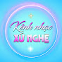 KÊNH NHẠC XỨ NGHỆ