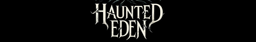 Haunted Eden