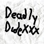 DeadlyDudeXXX