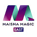 Maisha Magic East