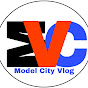 Model City Vlog