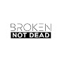 Broken Not Dead Ministries