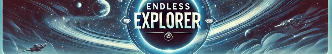 Endless Explorer2025