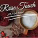 Rose Touch    