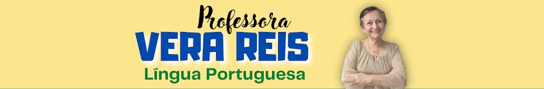 PROFESSORA VERA REIS - LÍNGUA PORTUGUESA