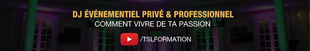 Tsl Formation - dj évènementiel vis de ta passion