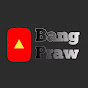 Bang Praw
