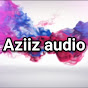 Aziiz audio
