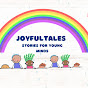 JOYFUL TALES : Stories for young minds 