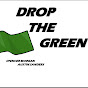 Drop the Green