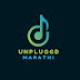 Unplugged Marathi