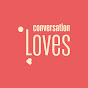 Conversation Loves