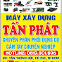 Máy Xây Dựng Tấn Phát                             