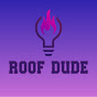 The Roof Dude