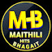 Maithili Hits Bhagait 