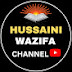 HUSSAINI WAZIFA CHANNEL 