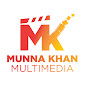 Munna Khan Multimedia