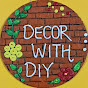 Decor with Diy