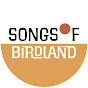 Songs of Birdland