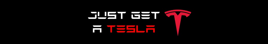 Just Get a Tesla