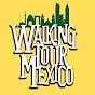 Walking Tour México