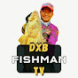 DXB Fishman Tv