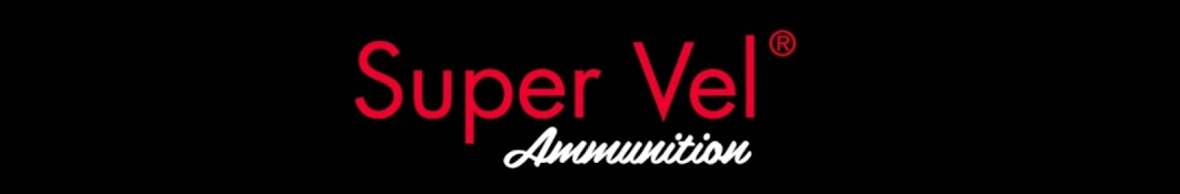 Super Vel Ammunition