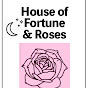 House of Fortune & Roses