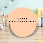 GANZA ENTERTAINMENT 