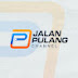 JALAN PULANG CHANNEL