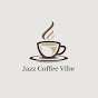 Jazz Coffee Vibe