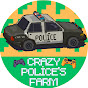 Crazy Police's Farm 