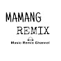 Mamang remix