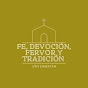 Fe, Devoción, Fervor y Tradición